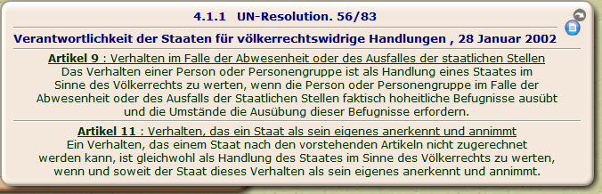 UN-Resolution. 56/83

Verantwortlichkeit der Staaten für völkerrechtswidrige Handlungen , 28 Januar 2002